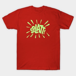 Splatt! T-Shirt